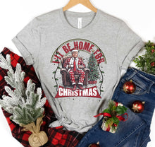 Load image into Gallery viewer, DTF0482 I'll Be Home For Christmas TRUMP