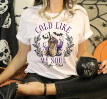 Load image into Gallery viewer, DTF0459 Cold Like My Soul Coffee Club