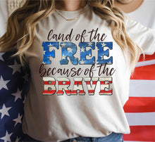 Load image into Gallery viewer, DTF0234- Land of the Free Because of the Brave