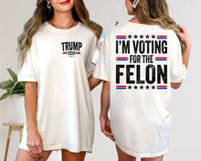 Load image into Gallery viewer, DTF0453 I'm Voting for the Felon Trump with Pocket