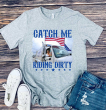 Load image into Gallery viewer, DTF0488 Catch Me Riding Dirty