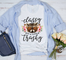 Load image into Gallery viewer, DTF0090 - Classy But A Little Trashy