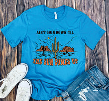 Load image into Gallery viewer, DTF0042- Aint Goin Down Til The Sun Comes Up