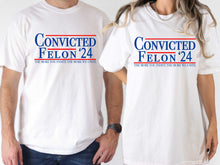 Load image into Gallery viewer, DTF0451 Convicted Felon 24