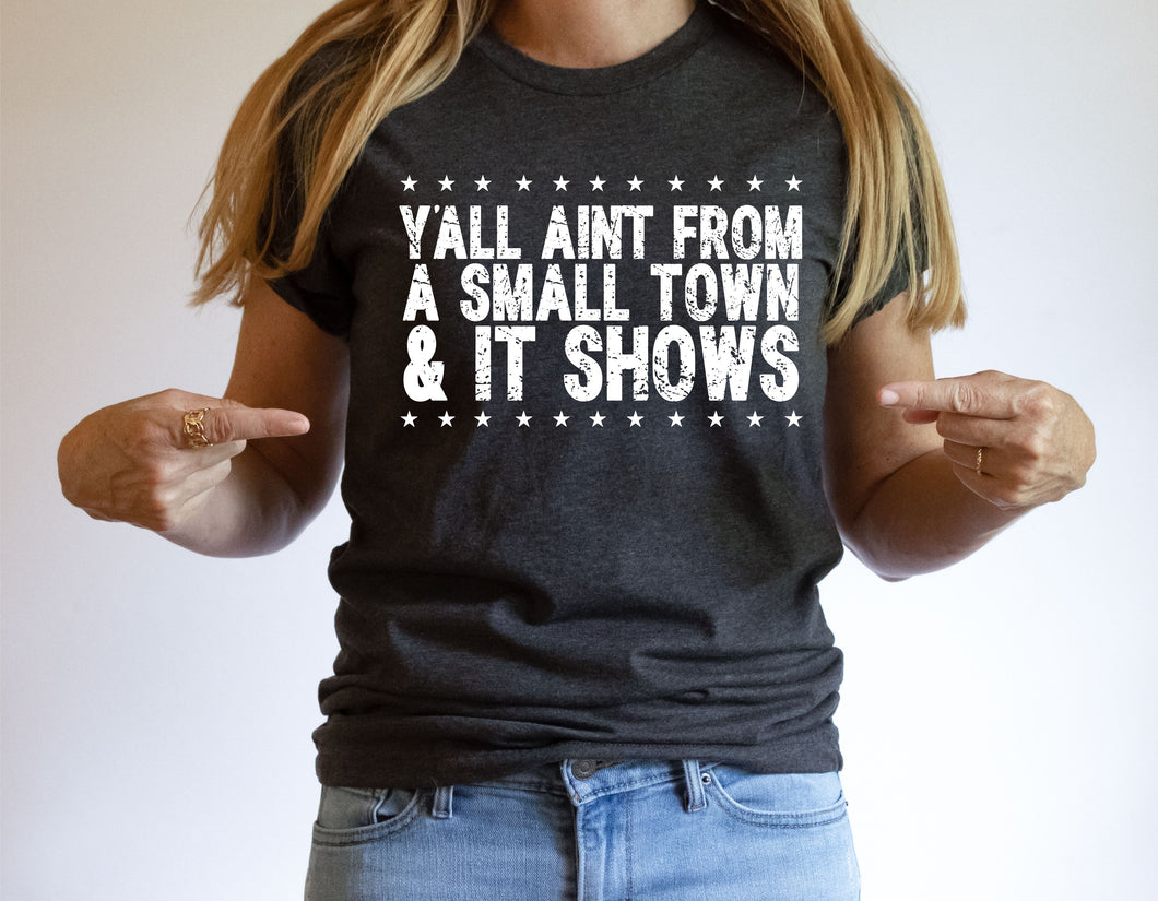 747 Y'all Ain't From A Small Town & It Shows