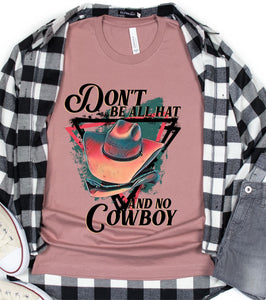 DTF0116 - Don't Be All Hat and No Cowboy