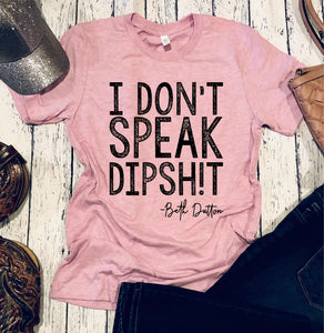 463 I Don't Speak Dipsh!t