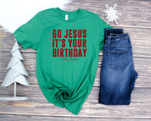 Load image into Gallery viewer, 728 Go Jesus It&#39;s Your Birthday