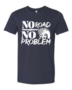 668 - No Road No Problem (Back Only)