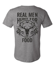 Load image into Gallery viewer, 526 Real Men Hunt For Their Food