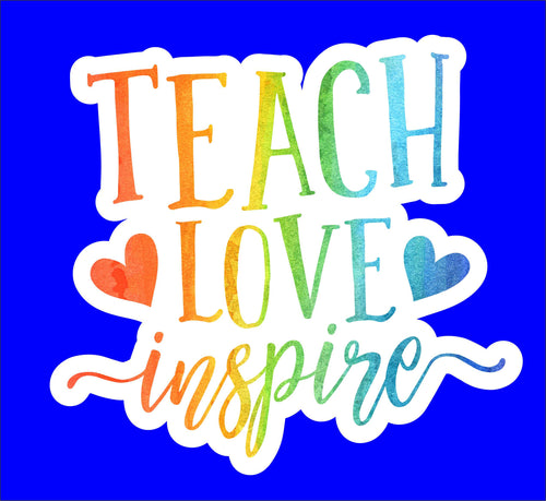 STICKER0012 Teach Love Inspire