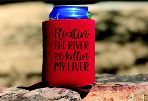 CC001 Floatin' the River and Killin' My Liver for can cooler