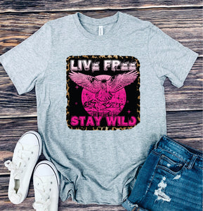 DTF0039- Live Free Stay Wild